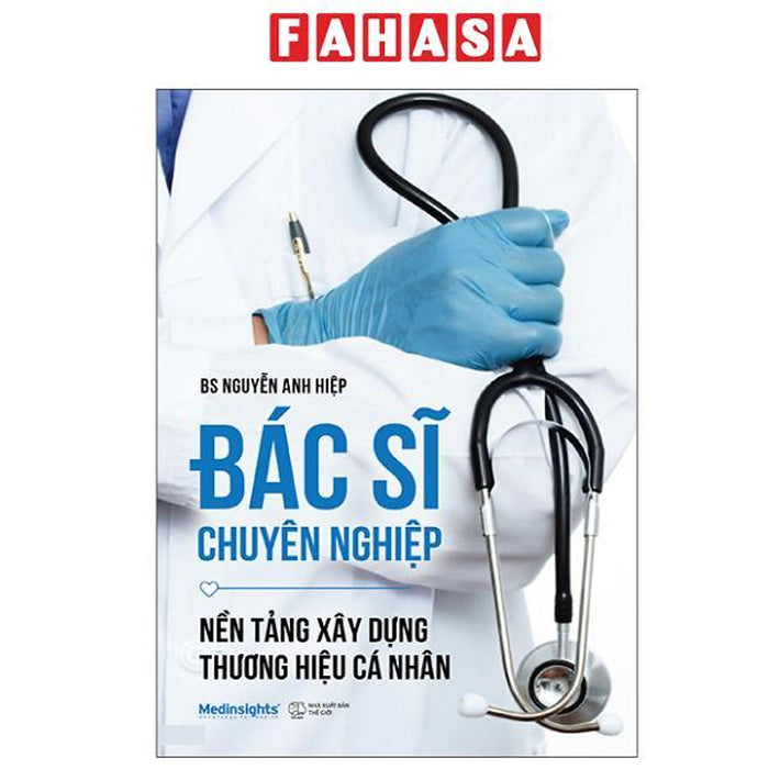 Sách - Bác Sĩ Chuyên Nghiệp - Nền Tảng Xây Dựng Thương Hiệu Cá Nhân