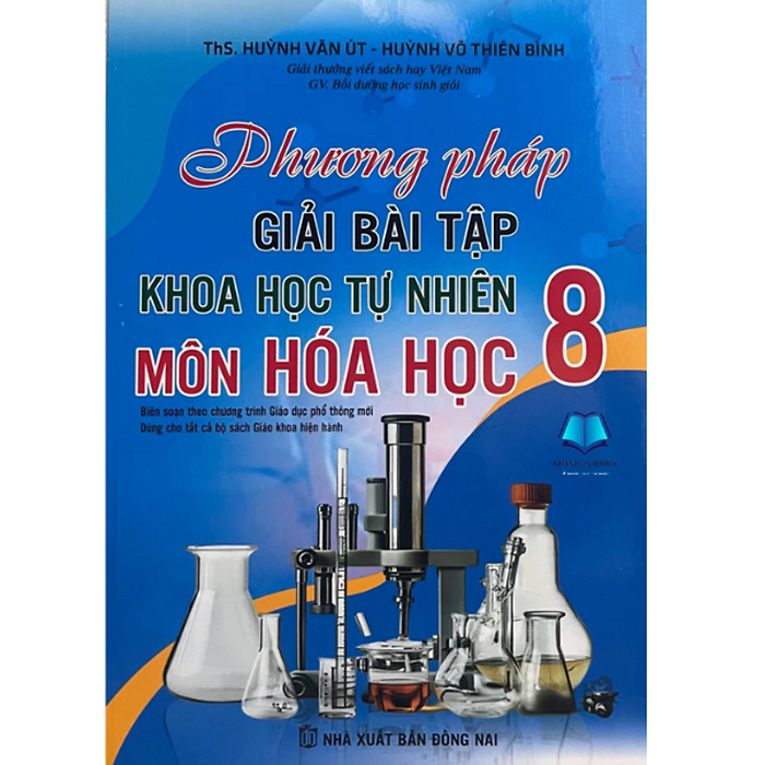 Sách - Phương Pháp Giải Bài Tập Khoa Học Tự Nhiên Môn Hoá Học 8 Biên Soạn Theo Chương Trình Gdpt Mới