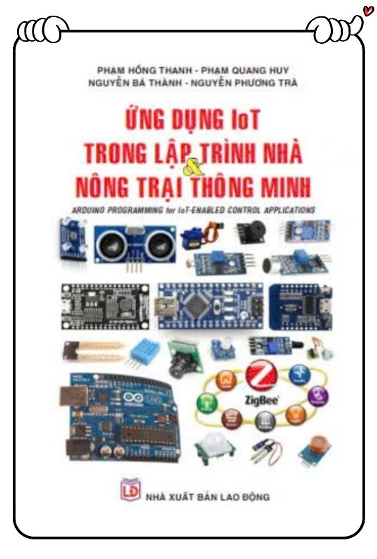 Sách Ứng Dụng Iot Trong Lập Trình Nhà Nông Trại Thông Minh ( Stk)