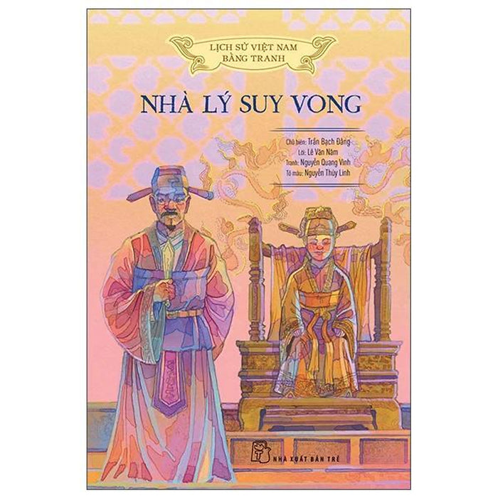 Lịch Sử Việt Nam Bằng Tranh - Nhà Lý Suy Vong - Bản Màu - Bản Quyền