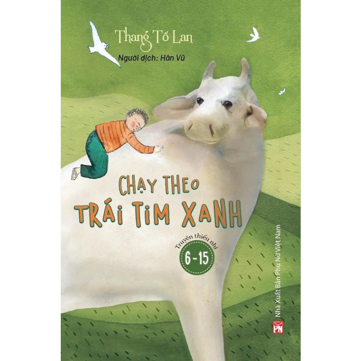Sách - Chạy Theo Trái Tim Xanh (Văn Học Thiếu Nhi) - Pn
