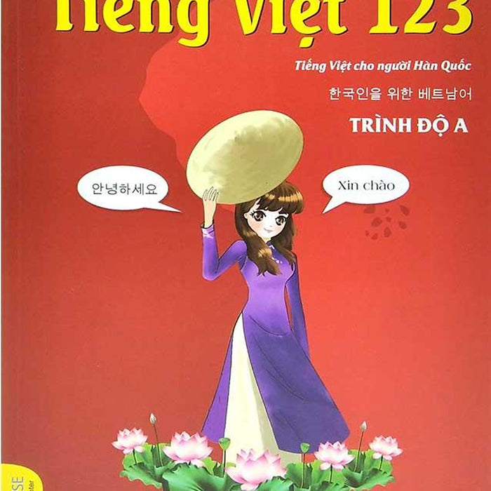 Tiếng Việt 123 - Tiếng Việt Cho Người Hàn Quốc - Trình Độ A (Tái Bản Năm 2023)