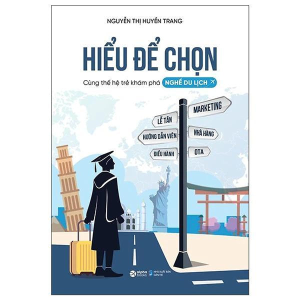 Hiểu Để Chọn - Cùng Thế Hệ Trẻ Khám Phá Nghề Du Lịch - Bản Quyền