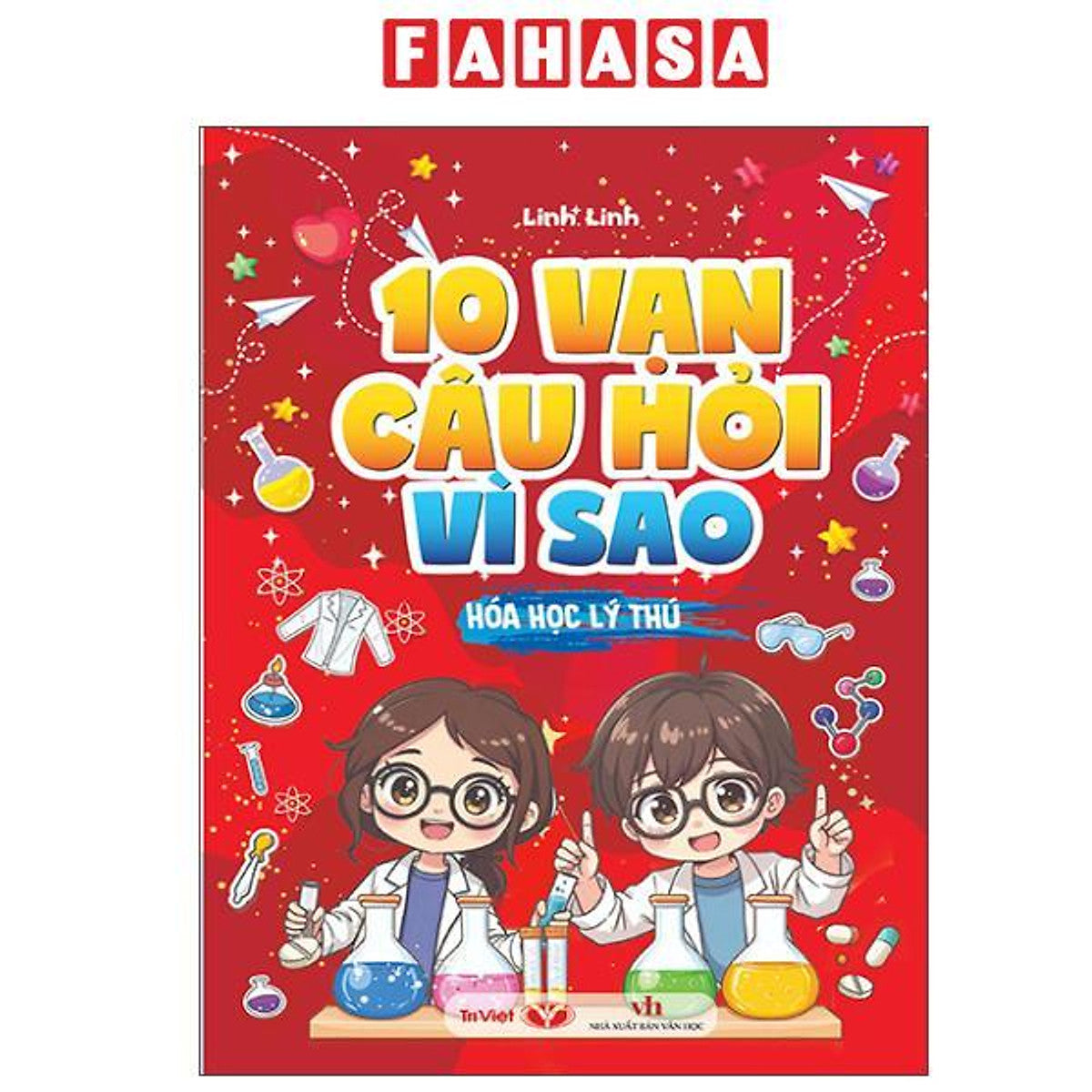 Sách - 10 Vạn Câu Hỏi Vì Sao - Hóa Học Lý Thú