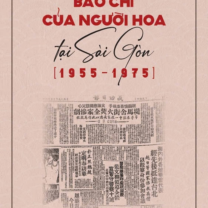 Báo Chí Của Người Hoa Tại Sài Gòn (1955-1975)