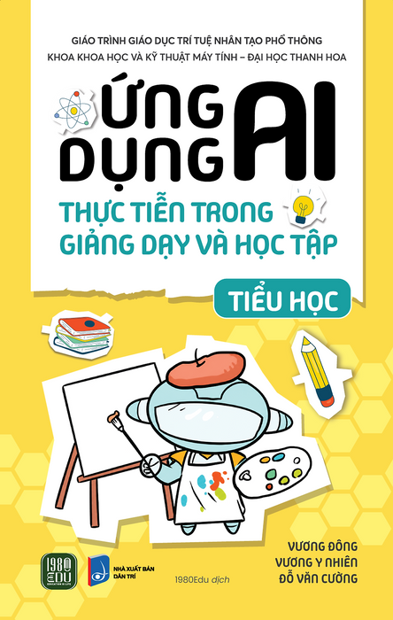 (Bộ 3 Cuốn) Ứng Dụng Ai Thực Tiễn Trong Giảng Dạy Và Học Tập (Tiểu Học, Thcs, Thpt) - Vương Đông (Chủ Biên) - 1980Edu Dịch - 1980 Books