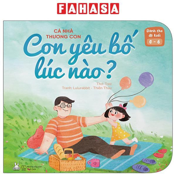 Sách - Cả Nhà Thương Con - Con Yêu Bố Lúc Nào?