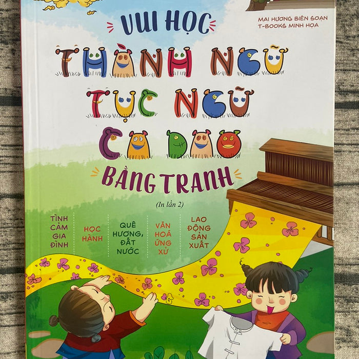 Vui Học Thành Ngữ, Tục Ngữ, Ca Dao Bằng Tranh (Tái Bản)