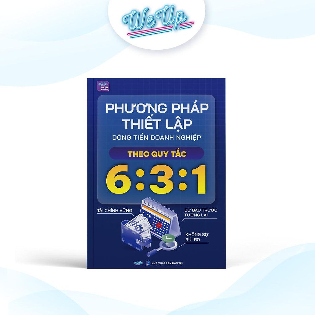 Phương Pháp Thiết Lập Dòng Tiền Doanh Nghiệp Theo Quy Tắc 6:3:1 - Bản Quyền
