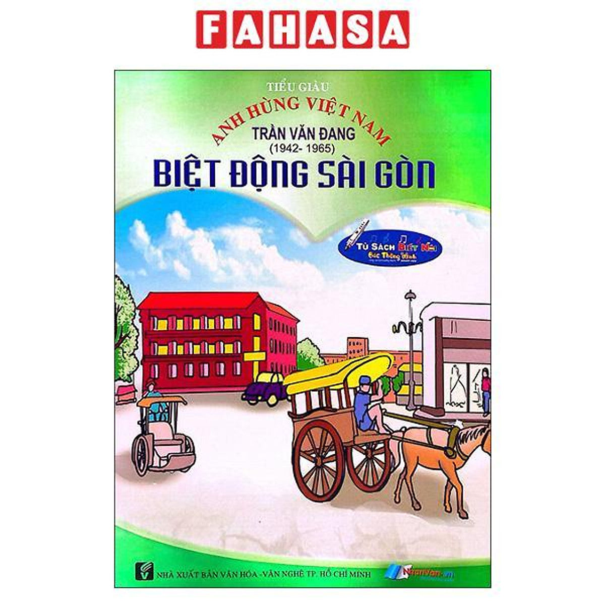 Sách - Anh Hùng Việt Nam - Trần Văn Đang Biệt Động Sài Gòn