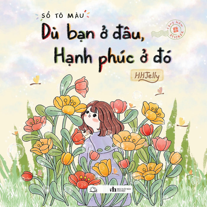 Sổ Tô Màu - Dù Bạn Ở Đâu, Hạnh Phúc Ở Đó
