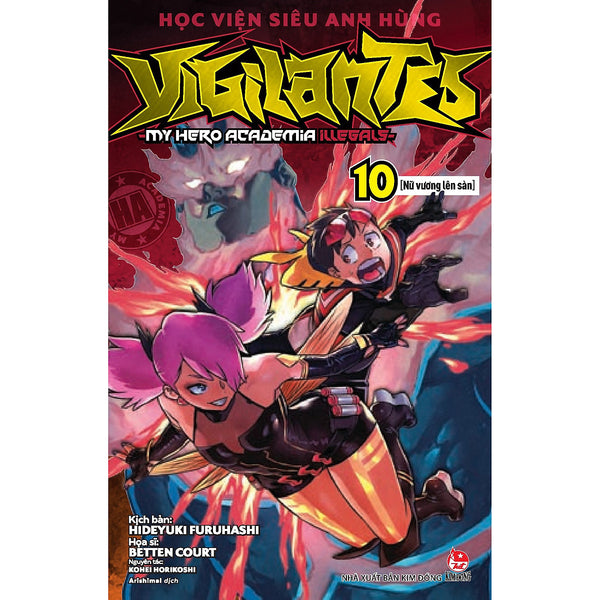 Học Viện Siêu Anh Hùng Vigilantes - My Hero Academia Illegals Tập 10: Nữ Vương Lên Sàn [Tặng Kèm Bookmark]