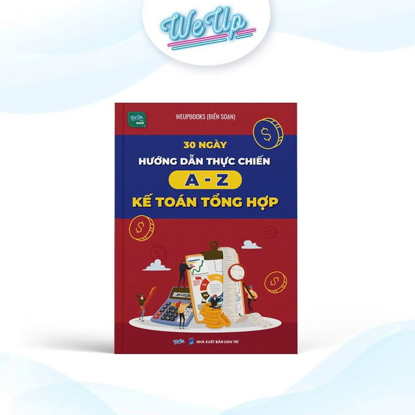 Sách - 30 Ngày Hướng Dẫn Thực Chiến A - Z Kế Toán Tổng Hợp