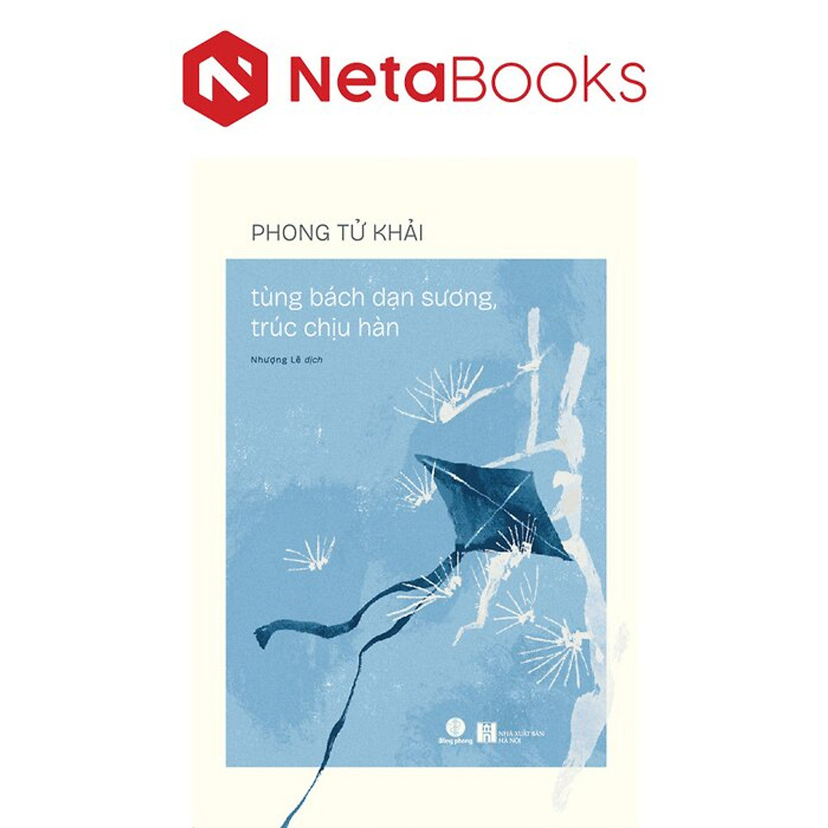Tùng Bách Dạn Sương, Trúc Chịu Hàn - Phong Tử Khải