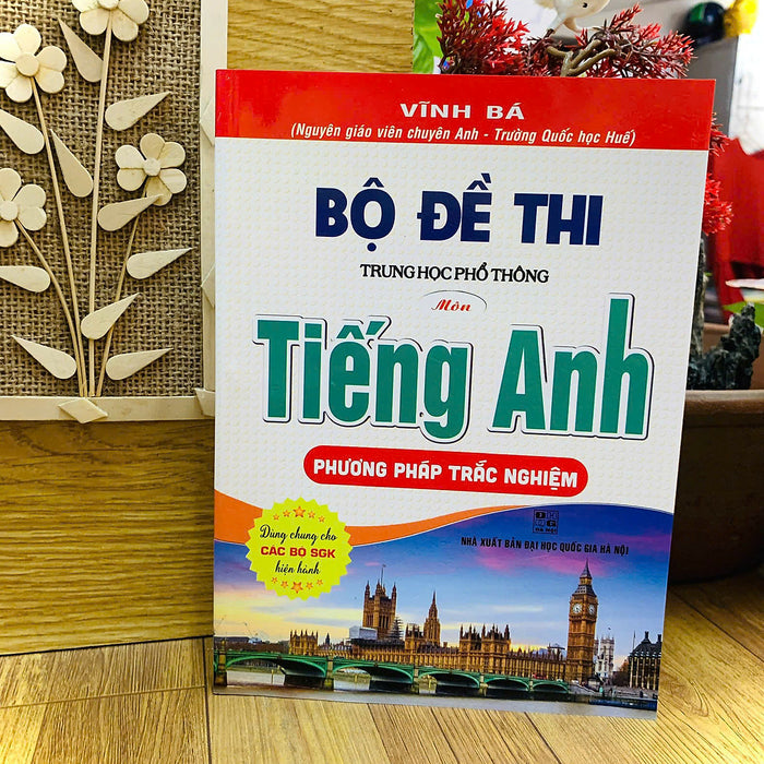 Sách - Bộ Đề Thi Thpt Môn Tiếng Anh (Dùng Chung Cho Các Bộ Sgk Hiện Hành)