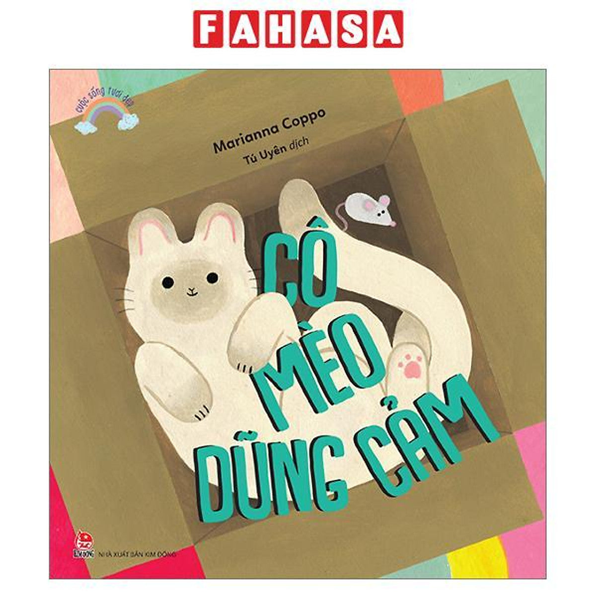 Sách - Cuộc Sống Tươi Đẹp - Cô Mèo Dũng Cảm