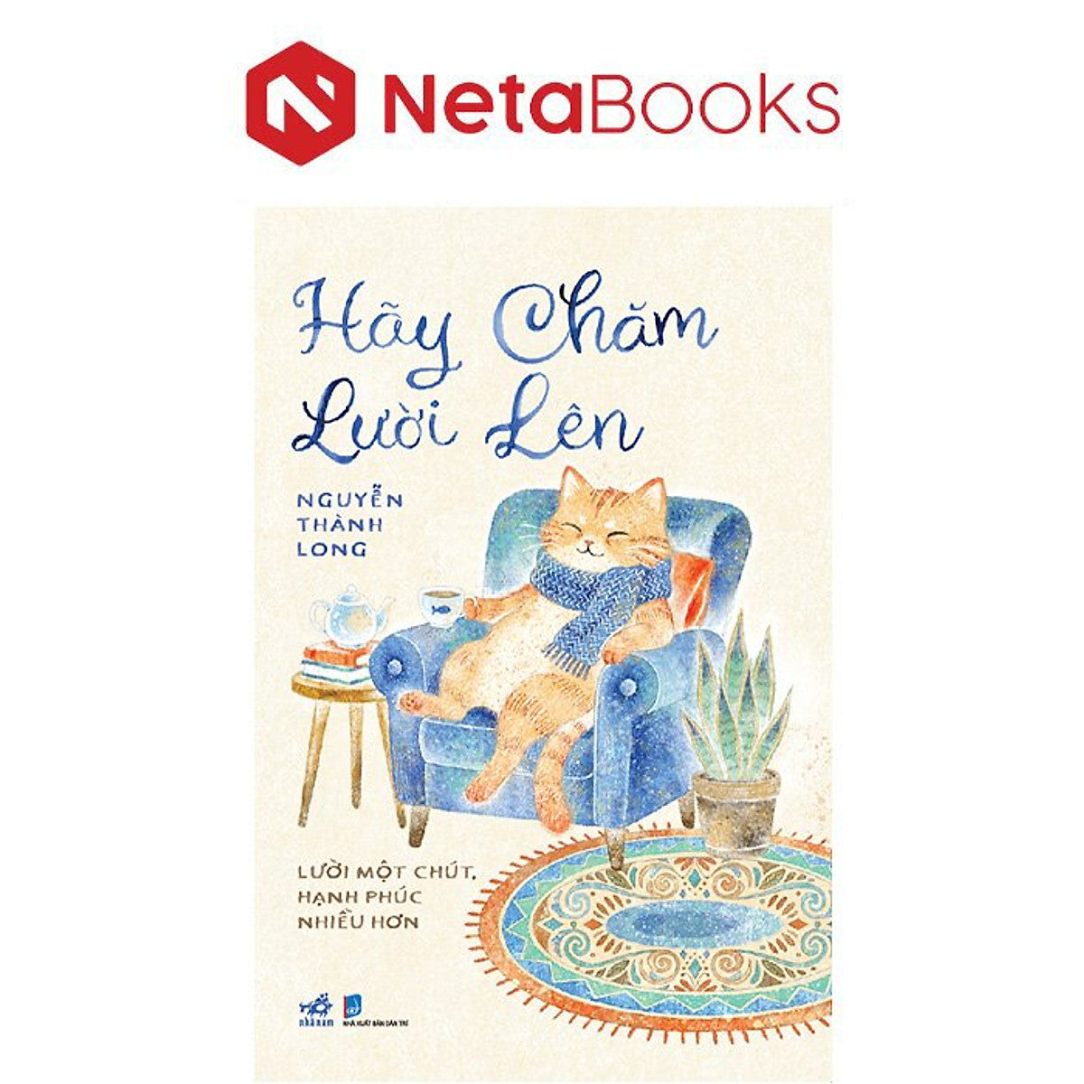 Hãy Chăm Lười Lên - Nguyễn Thành Long