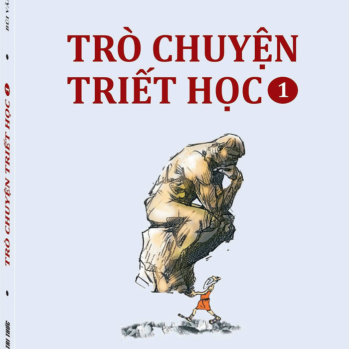 Trò Chuyện Triết Học - Tập 1