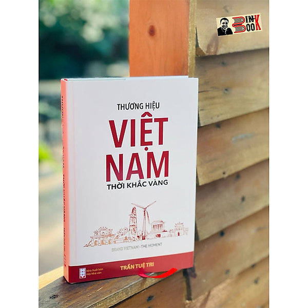 (Bìa Mềm) Thương Hiệu Việt Nam – Thời Khắc Vàng (Brand Vietnam The Moment) – Trần Tuệ Tri - Phục Hưng Books