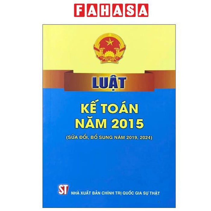 Sách - Luật Kế Toán Năm 2015 (Sửa Đổi, Bổ Sung Năm 2019, 2024)