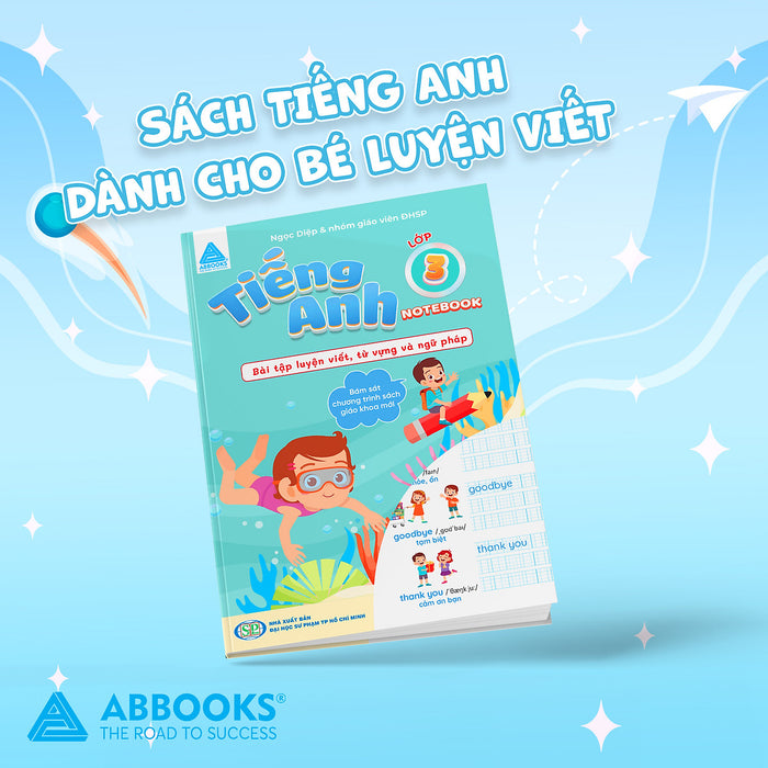 Sách Tiếng Anh Lớp 3 Notebook - Bài Tập Luyện Viết Từ Vựng Ngữ Pháp Bám Sát Sgk Mới - Abbooks