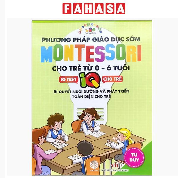 Sách - Phương Pháp Giáo Dục Sớm Montesori Cho Trẻ Từ 0 - 6 Tuổi - Tư Duy