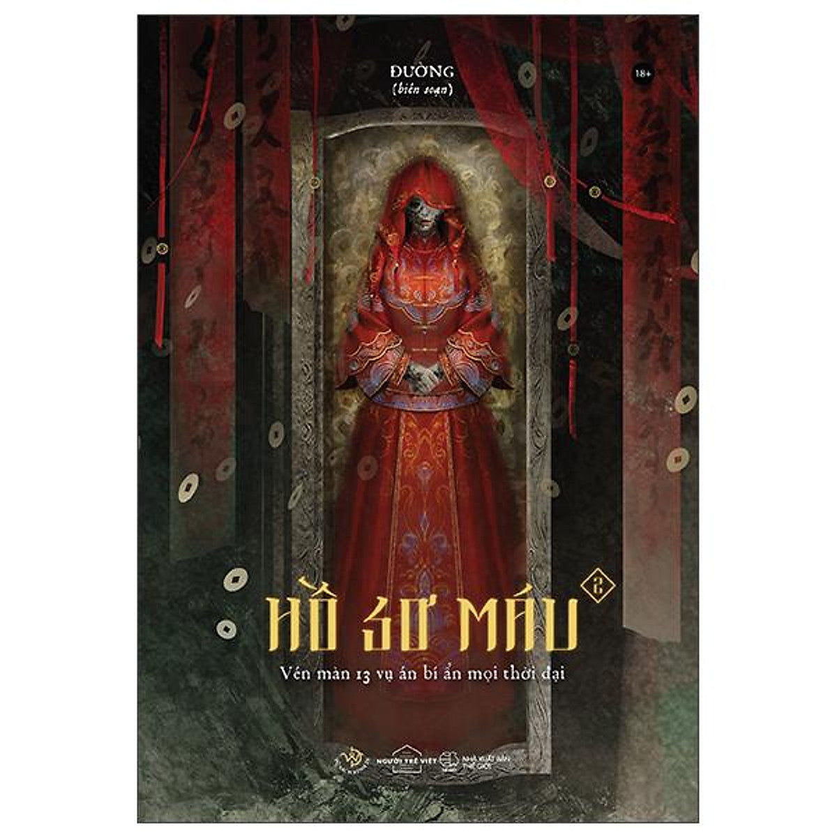 Sách - Hồ Sơ Máu - Vén Màn 13 Vụ Án Rúng Động Mọi Thời Đại - Tập 2