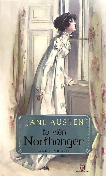 Tu Viện Northanger (Tác Giả: Jane Austen)
