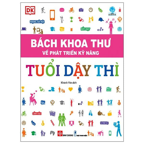 Sách Bách Khoa Thư Về Phát Triển Kỹ Năng - Tuổi Dậy Thì
