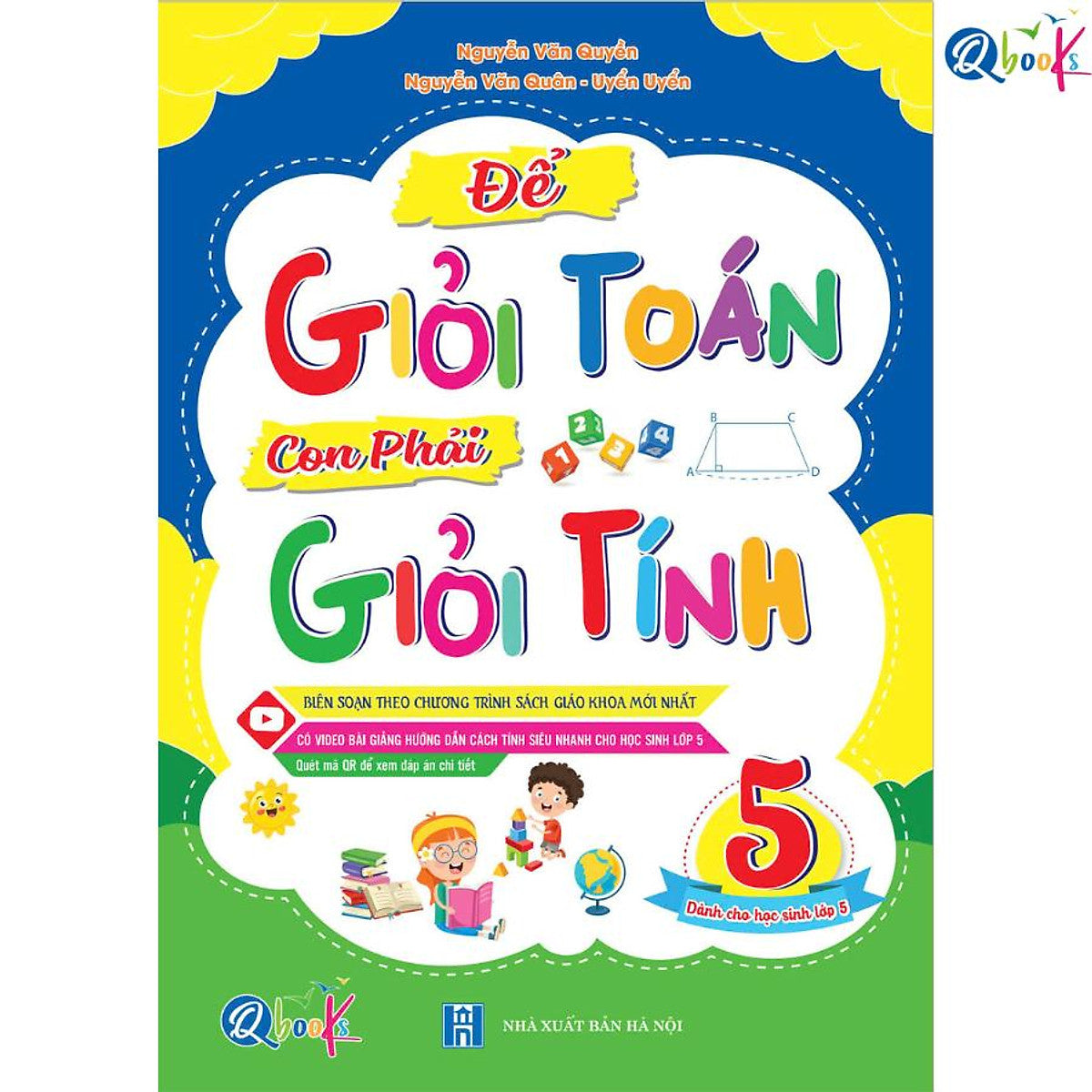 Để Giỏi Toán Con Phải Giỏi Tính Lớp 5 - Dành Cho Học Sinh Lớp 5
