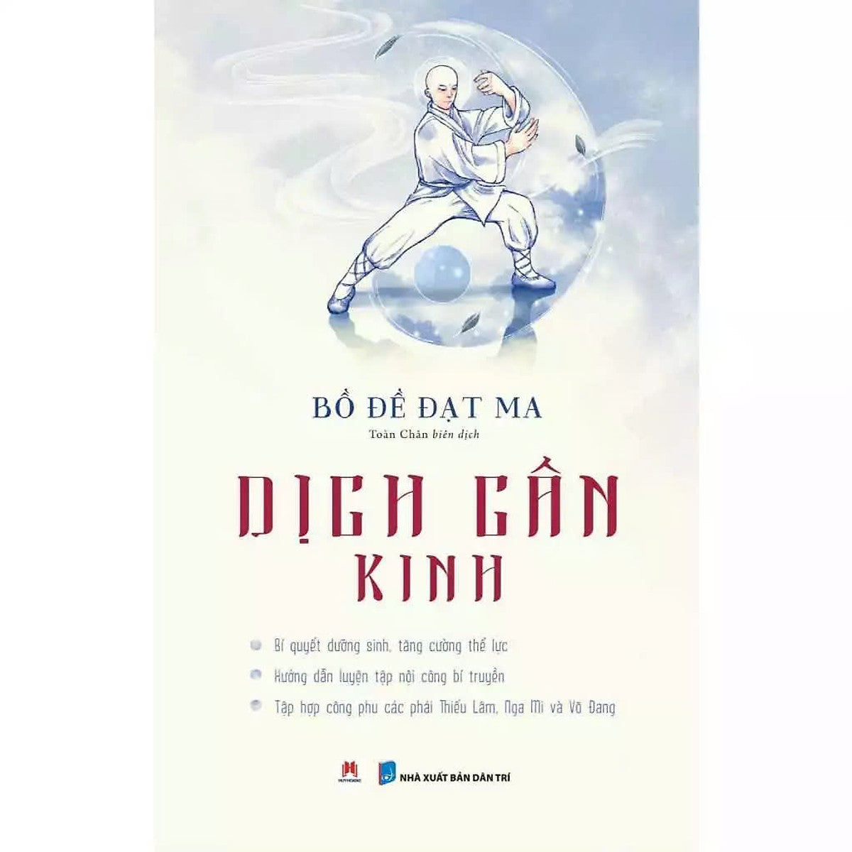Sách - Dịch Cân Kinh - Công Phu Võ Học Bí Truyền Của Thiếu Lâm Tự