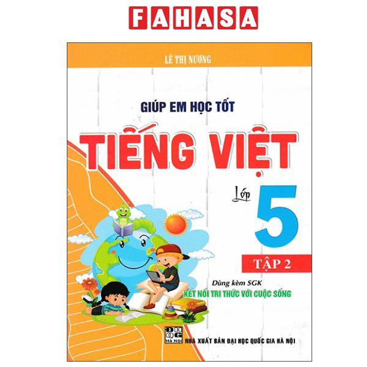 Sách - Giúp Em Học Tốt Tiếng Việt Lớp 5 - Tập 2 (Kết Nối)