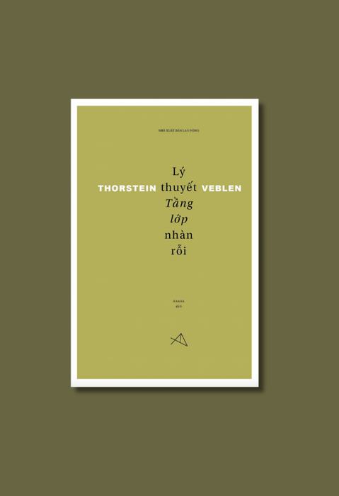 Lý Thuyết Tầng Lớp Nhàn Rỗi - Thorstein Veblen - Anh Hoa Dịch - Formapubli