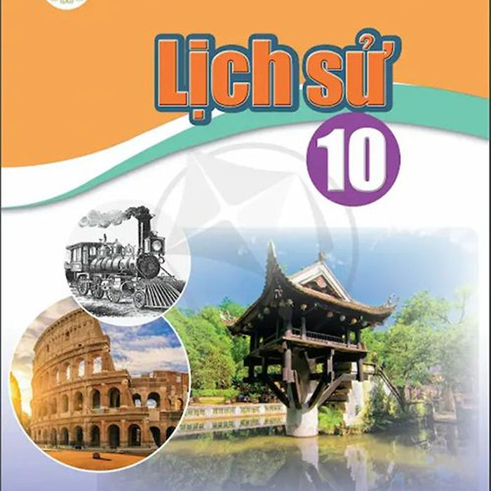 Sách Giáo Khoa Lịch Sử 10- Cánh Diều