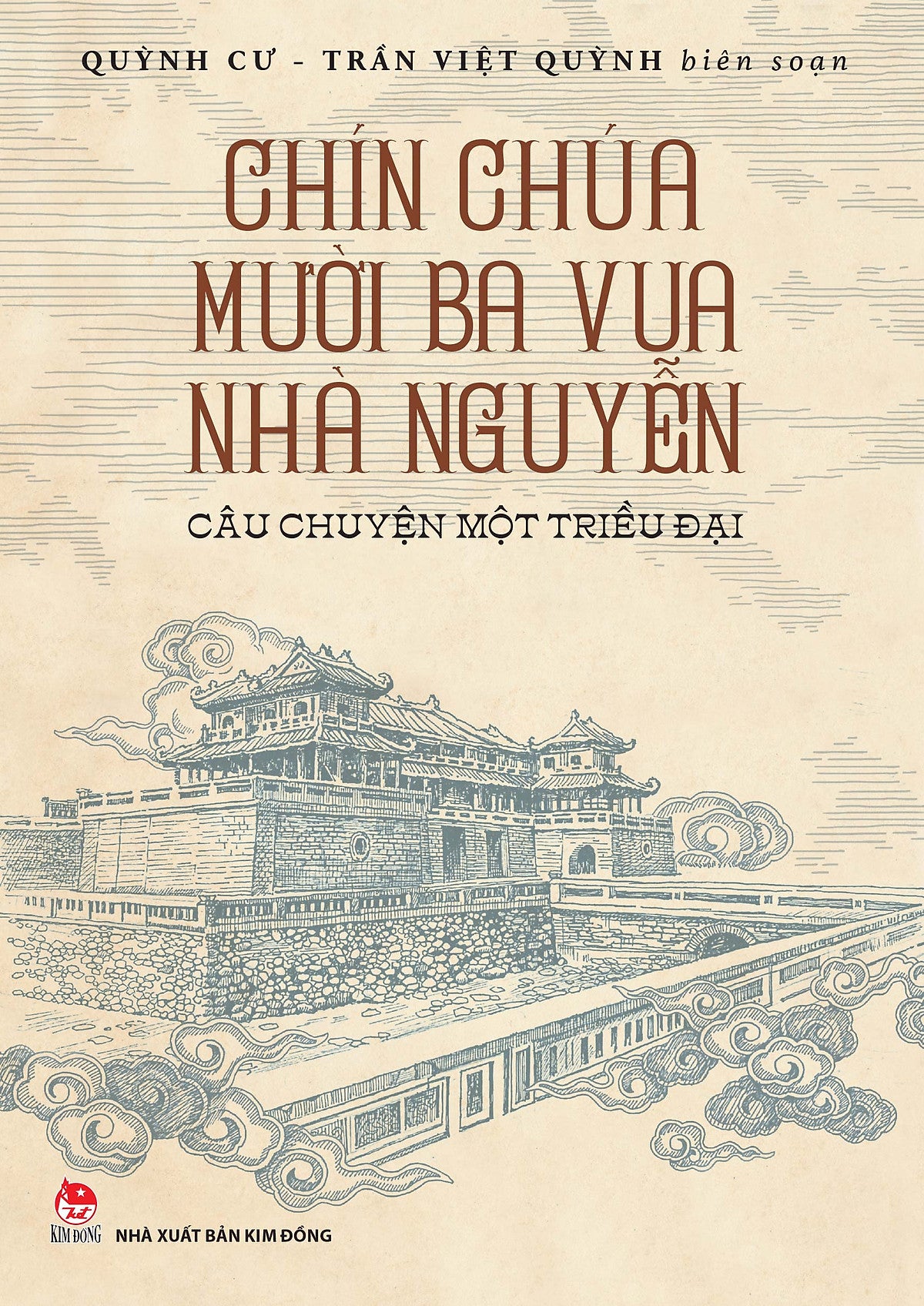 Sách Chín Chúa Mười Ba Vua Nhà Nguyễn - Câu Chuyện Một Triều Đại