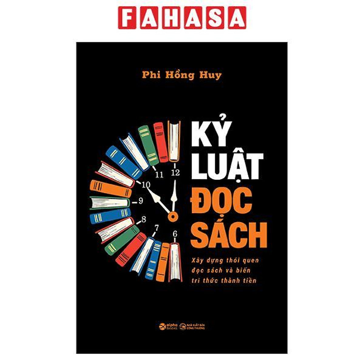 Sách - Kỷ Luật Đọc Sách - Xây Dựng Thói Quen Đọc Sách Và Biến Tri Thức Thành Tiền