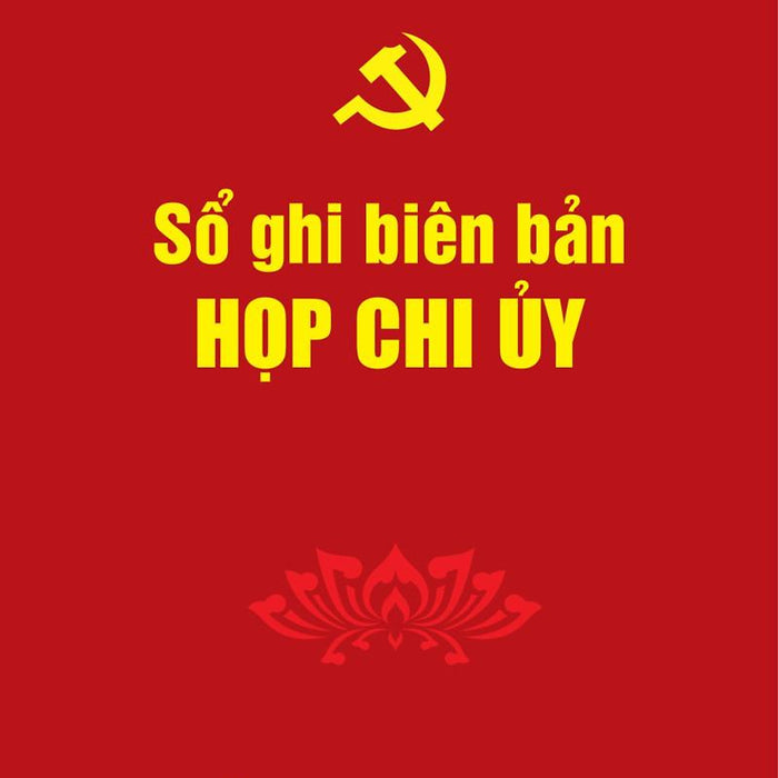Sổ Ghi Biên Bản Họp Chi Ủy
