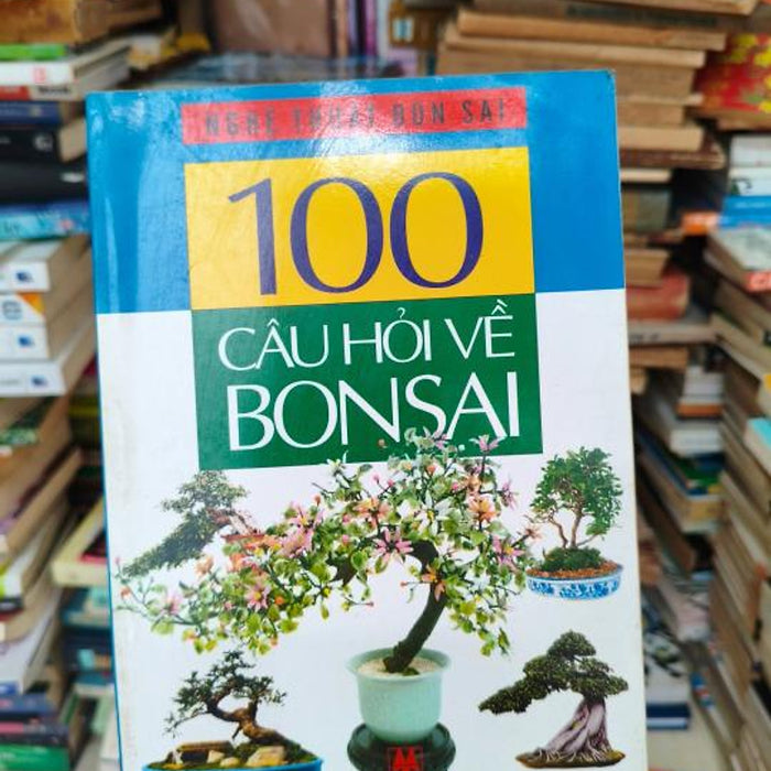100 Câu Hỏi Về Bonsai