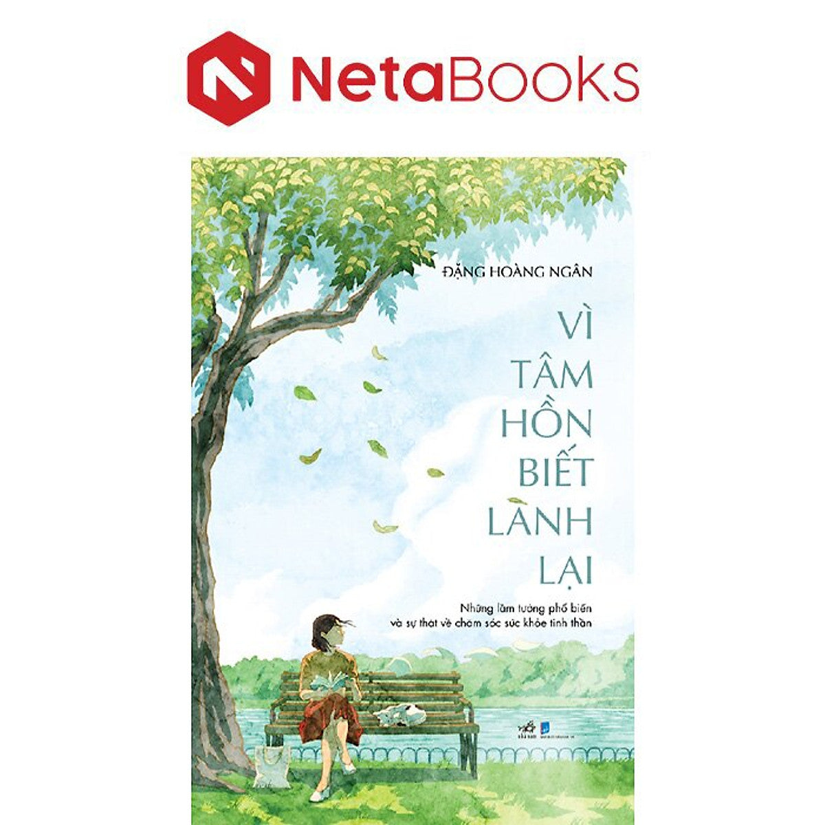 Vì Tâm Hồn Biết Lành Lại - Đặng Hoàng Ngân