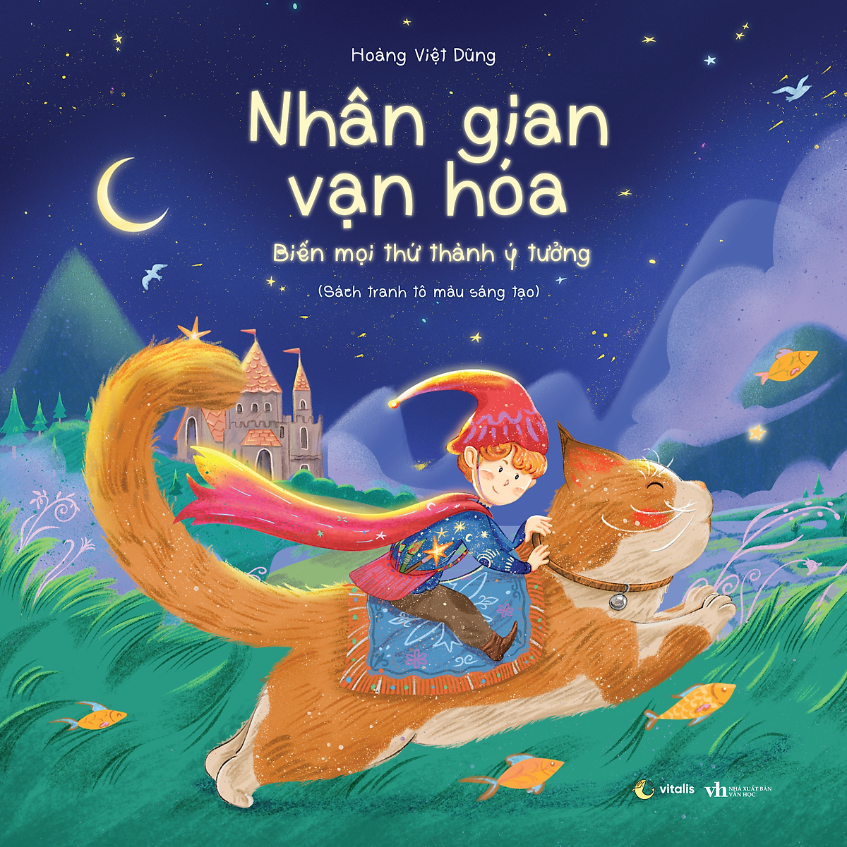 Sách Nhân Gian Vạn Hóa: Biến Mọi Thứ Thành Ý Tưởng