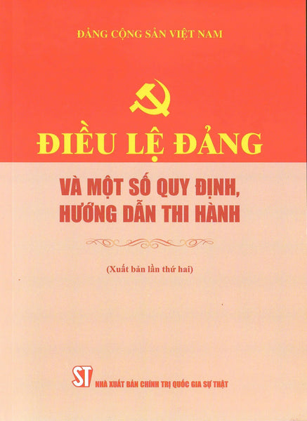 Điều Lệ Đảng Và Một Số Quy Định, Hướng Dẫn Thi Hành (Xuất Bản Lần Thứ Hai)