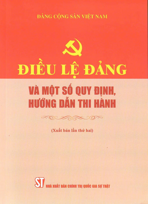 Điều Lệ Đảng Và Một Số Quy Định, Hướng Dẫn Thi Hành (Xuất Bản Lần Thứ Hai)