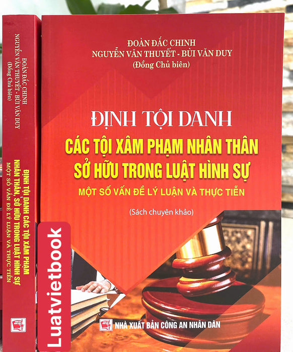 Định Tội Danh Các Tội X. Âm Phạm Nhân Thân Sở Hữu Trong Luật Hình Sự - Một Số Vấn Đề Lý Luận Và Thực Tiễn