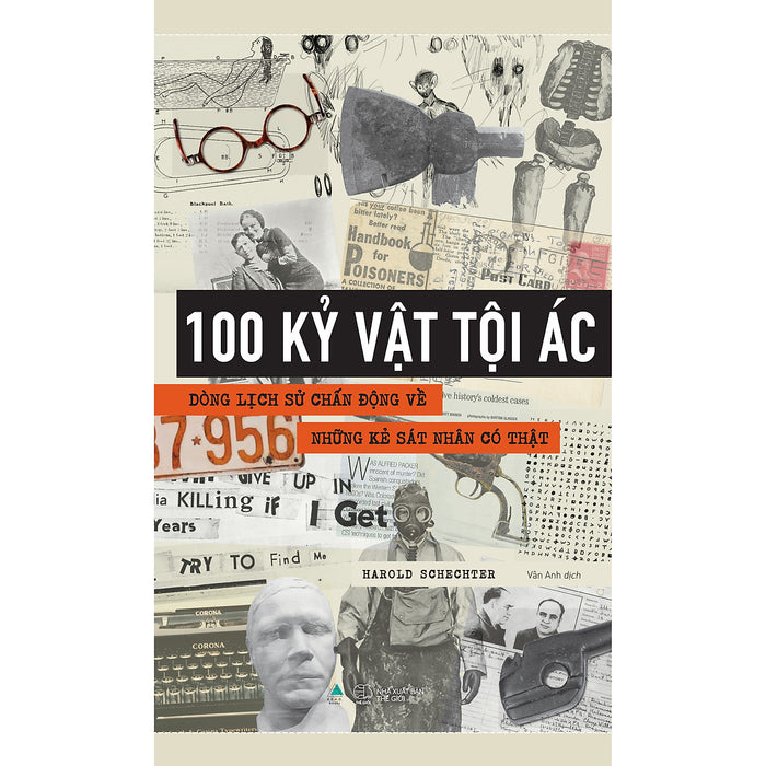 100 Kỷ Vật Tội Ác-Dòng Lịch Sử Chấn Động Về Những Kẻ Sát Nhân Có Thật