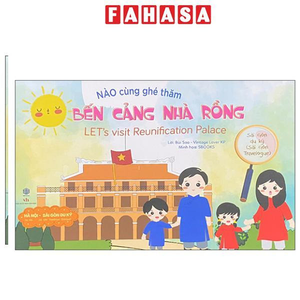 Sách - Sài Gòn Du Ký - Sài Gòn Travelogue - Nào Cùng Ghé Thăm - Bến Cảng Nhà Rồng - Let'S Visit Nhà Rồng Harbour