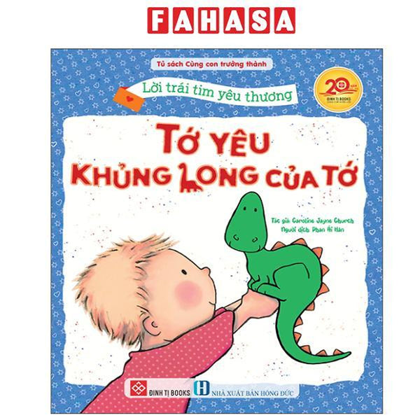 Sách - Lời Trái Tim Yêu Thương - Tớ Yêu Khủng Long Của Tớ