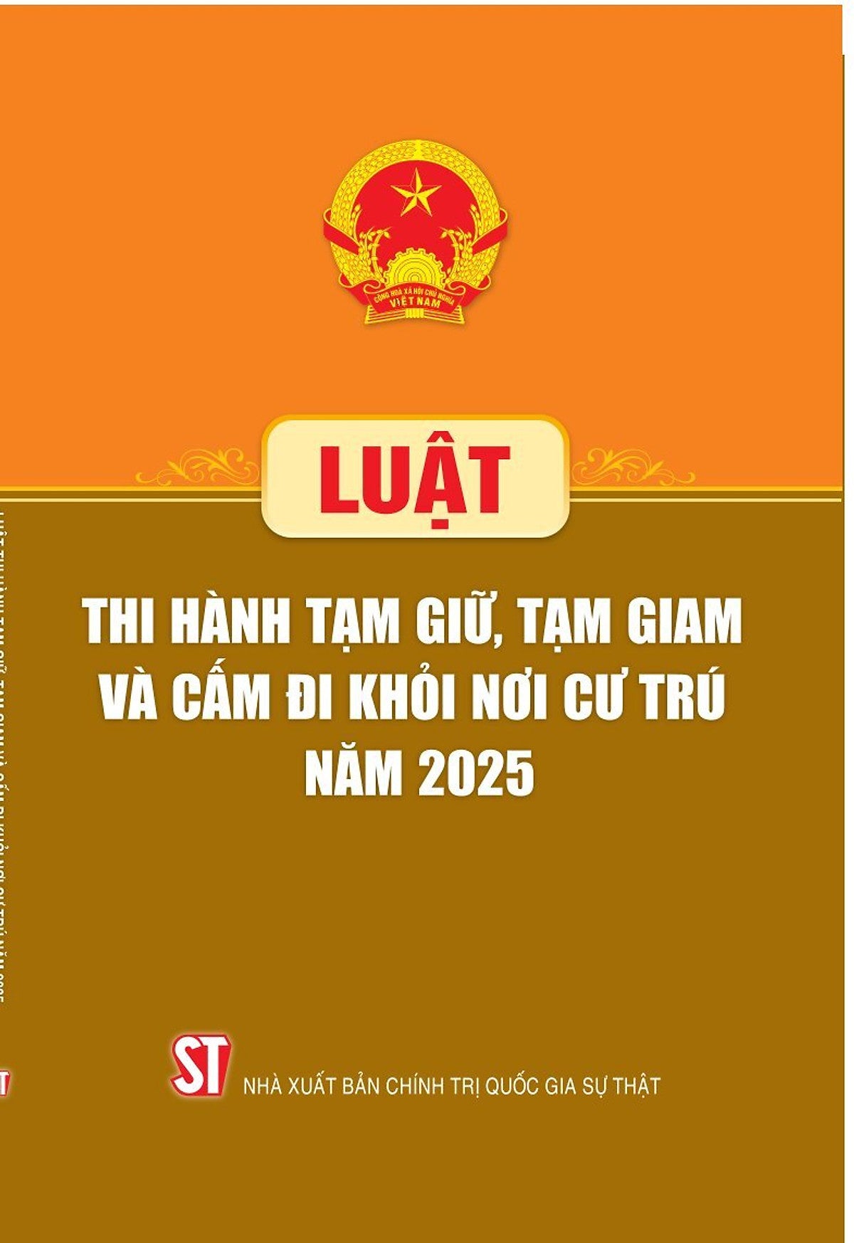 Luật Thi Hành Tạm Giữ, Tạm Giam Và Cấm Đi Khỏi Nơi Cư Trú Năm 2025