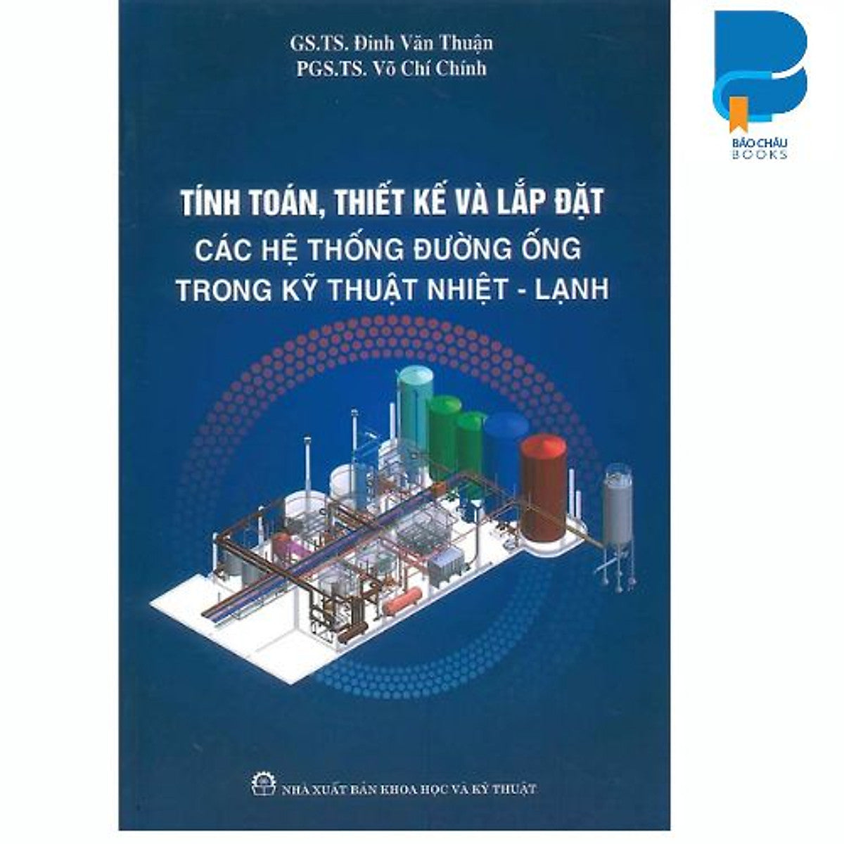 Tính Toán, Thiết Kế Và Lắp Đặt Các Hệ Thống Đường Ống Trong Kỹ Thuật Nhiệt - Lạnh
