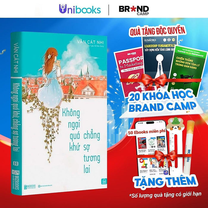 Sách - Không Ngại Quá Khứ, Chẳng Sợ Tương Lai - 1 Bức Tranh Đa Màu Sắc Về Thanh Xuân - Bizbooks