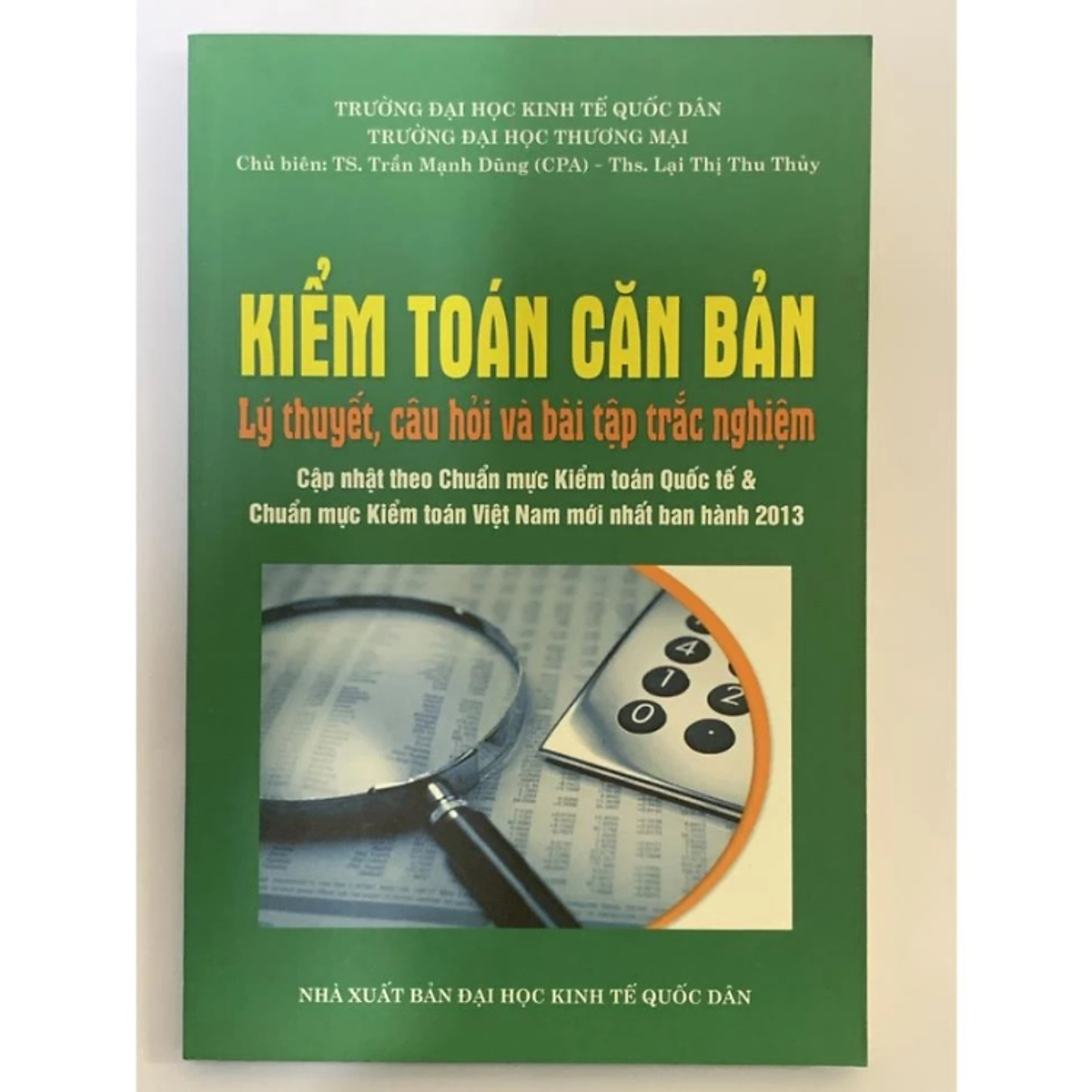 Sách - Kiểm Toán Căn Bản - Lý Thuyết, Câu Hỏi Và Bài Tập Trắc Nghiệm - Ts. Trần Mạnh Dũng - Nxb Kinh Tế Quốc Dân - Minh Đức